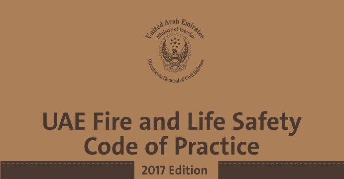 UAE Fire and Life
Safety Code of
Practice (2017
Edition) – what
you need to know?